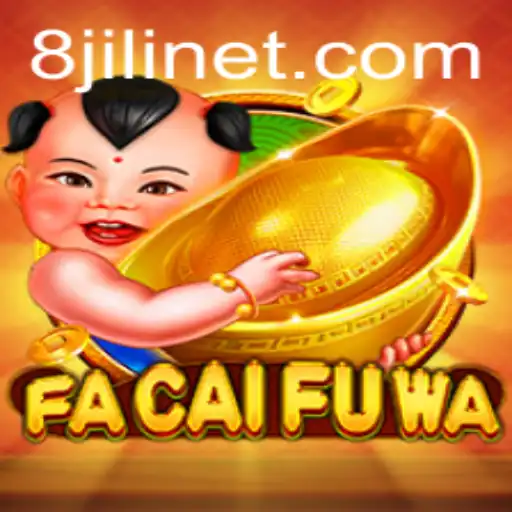 Explore the Dynamic World of FaCaiFuWa in 8jili